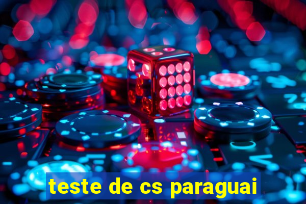 teste de cs paraguai